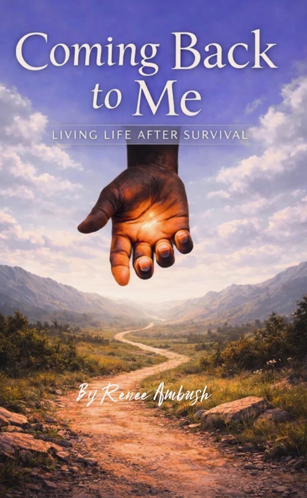Coming Back to Me: Living Life After Survival by Renee Ambush book cover